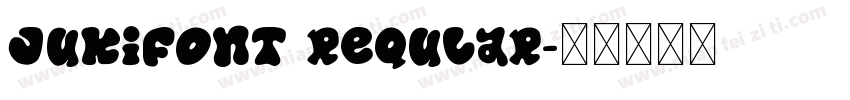 JukiFont Reqular字体转换